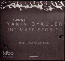 Yakın Öyküler / Intımate Stories