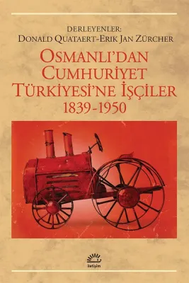 Osmanlı'dan Cumhuriyet Türkiye'sine İşçiler %25 indirimli Erik Jan Zür