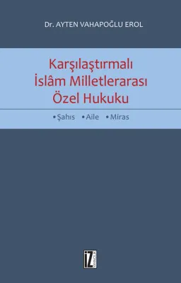 Karşılaştırmalı İslâm Milletlerarası Özel Hukuku