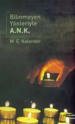 Bilinmeyen Yönleriyle A.n.k.