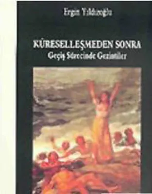 Küreselleşmeden Sonra Geçiş Sürecinde Gezintiler