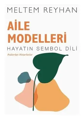 Aile Modelleri: Atalardan Aktarılanlar