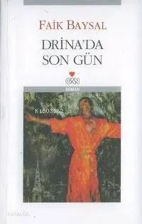 Drina'da Son Gün