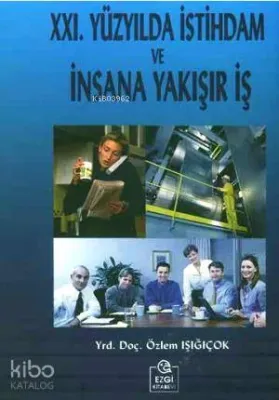XXI. Yüzyılda İstihdam ve İnsana Yakışır İş