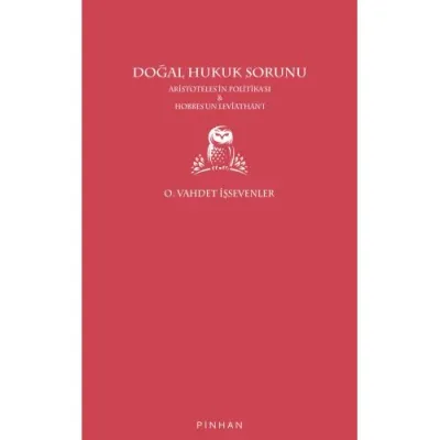 Doğal Hukuk Sorunu: Aristoteles'in Politikası ve Hobbes'un Leviathan'ı