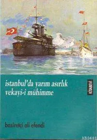 İstanbulda Yarım Asırlık Vekayii Mühimme