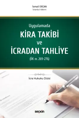 İcra Hukuku DizisiUygulamada Kira Takibi ve İcradan Tahliye (İİK m. 269–276)
