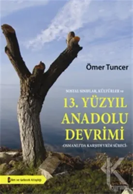 Sosyal Sınıflar, Kültürler ve 13. Yüzyıl Anadolu Devrimi