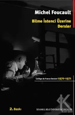 Bilme İstenci Üzerine Dersler Michel Foucault