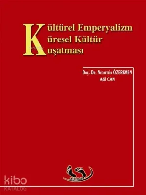 Kültürel Emperyalizm Küresel Kültür Kuşatması