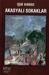 Akasyalı Sokaklar