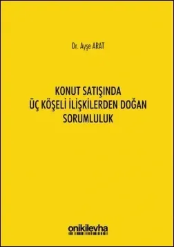 Konut Satışında Üç Köşeli İlişkilerden Doğan Sorumluluk