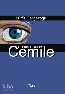 Gölkarası Gözlü Cemile