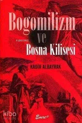Bogomilizm ve Bosna Kilisesi