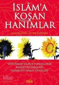 İslam'a Koşan Hanımlar