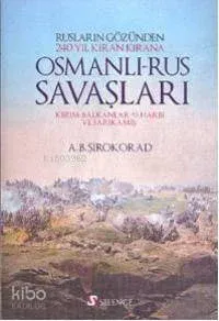 Osmanlı - Rus Savaşları A. B. Şirokorad