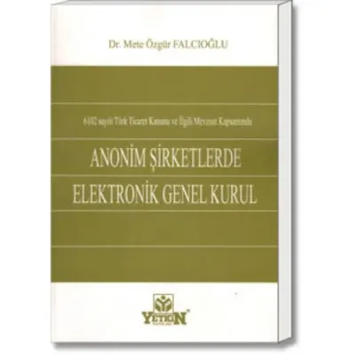Anonim Şirketlerde Elektronik Genel Kurul