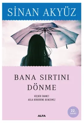 Bana Sırtını Dönme Sinan Akyüz