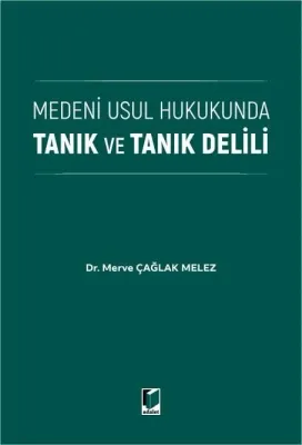 Medeni Usul Hukukunda Tanık ve Tanık Delili