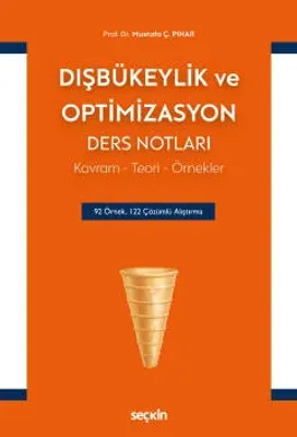 Dışbükeylik ve Optimizasyon Ders Notları Mustafa Çelebi Pınar