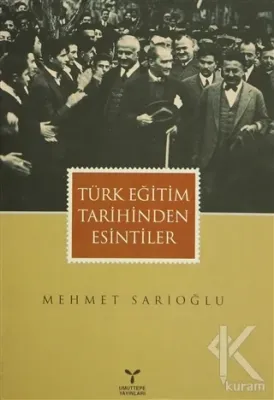 Türk Eğitim Tarihinden Esintiler