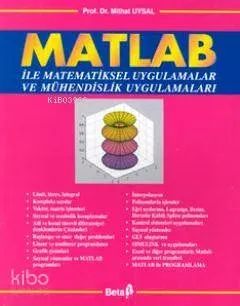 Matlab ile Matematiksel Uygulamalar ve Mühendislik Uygulamaları
