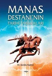 Manas Destanı'nın Tarihi Tabakaları