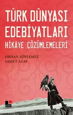 Türk Dünyası Edebiyatları Hikâye Çözümlemeleri
