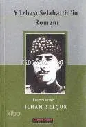 Yüzbaşı Selahattin'in Romanı
