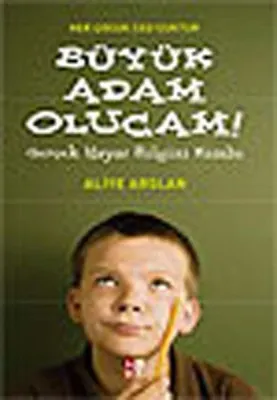 Büyük Adam Olucam Aliye Arslan