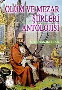 Ölüm ve Mezar  Şiirleri Antolojisi