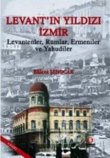 Levant'ın Yıldızı İzmir