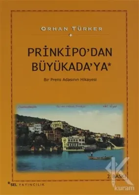 Prinkipo'dan Büyükada'ya Orhan Türker
