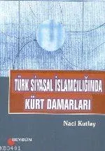 Türk Siyasal İslamcılığında Kürt Damarları