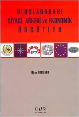 Uluslararası Siyasi, Askeri ve Ekonomik Örgütler