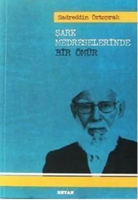 Şark Medreselerinde Bir Ömür