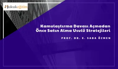 Kamulaştırma Davası Açmadan Önce Satın Alma Usulü Stratejileri Video Eğitimi