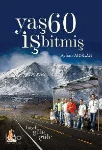 Yaş 60 İş Bitmiş