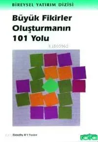 Büyük Fikirler Oluşturmanın 101 Yolu