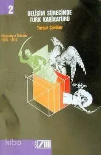Gelişim Sürecinde Türk Karikatürü 2 Meşrutiyet Dönemi (1908-1918)