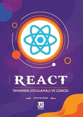 React - Tamamen Uygulamalı ve Güncel Uğur Gelişken