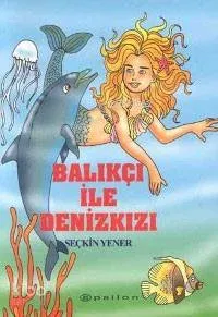 Balıkçı İle Denizkızı
