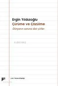 Çürüme ve Çözülme