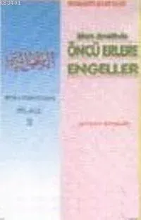 İslam Davetinde Öncülere Engeller