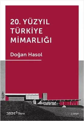20. Yüzyıl Türkiye Mimarlığı Doğan Hasol