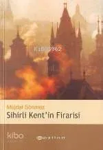 Sihirli Kent'in Firarisi
