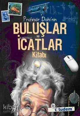 Profesör Dahi'nin Buluşlar ve İcatlar Kitabı