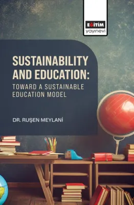 Sustainability and Education: Toward A Sustainable Education Model Ruş