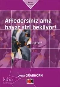 Affedersiniz Ama Hayat Sizi Bekliyor!