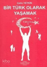 Bir Türk Olarak Yaşamak